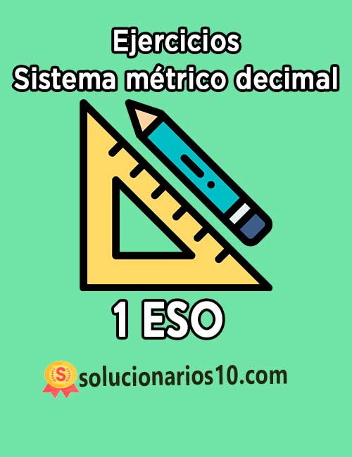 Ejercicios Sistema métrico decimal 1 ESO
